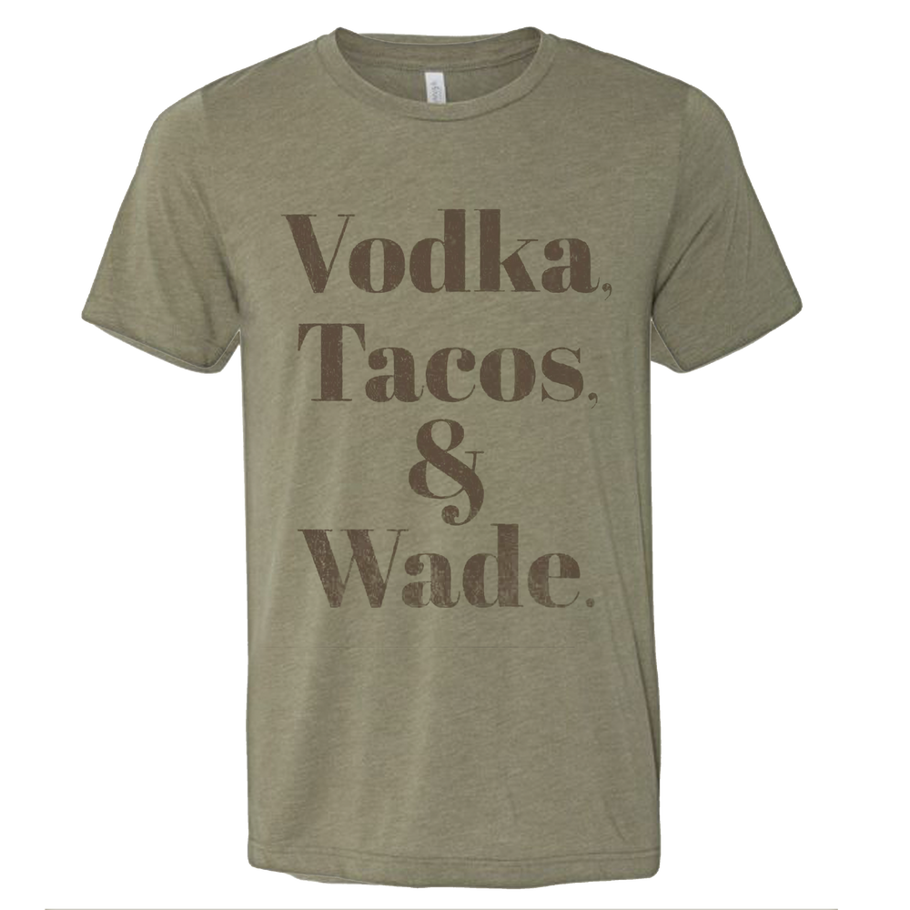 Wade Vodka Tacos T-Shirt