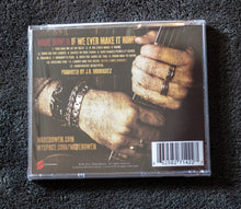 Load image into Gallery viewer, If We Ever Make It Home CD