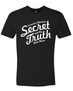 Somewhere Between the Secret and The Truth