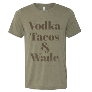 Wade Vodka Tacos T-Shirt