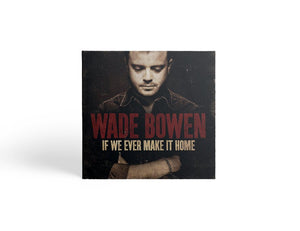 If We Ever Make It Home CD